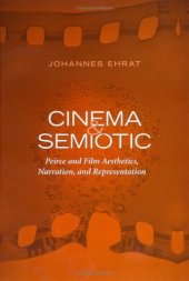 book Cinema and Semiotic: Peirce and Film Aesthetics, Narration, and Representation