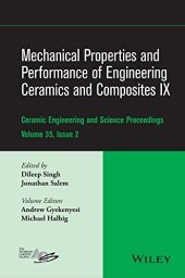 book Mechanical Properties and Performance of Engineering Ceramics and Composites IX: Ceramic Engineering and Science Proceedings, Volume 35 Issue 2