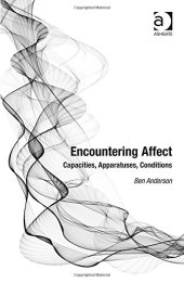 book Encountering Affect: Capacities, Apparatuses, Conditions