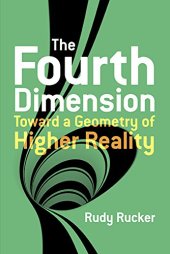 book The Fourth Dimension: Toward a Geometry of Higher Reality