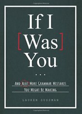 book If I Was You...: And Alot More Grammar Mistakes You Might Be Making