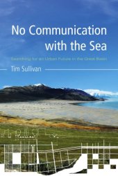 book No Communication with the Sea: Searching for an Urban Future in the Great Basin