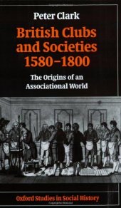 book British Clubs and Societies 1580-1800: The Origins of an Associational World