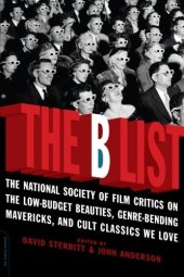 book The B List: The National Society of Film Critics on  the Low-Budget Beauties, Genre-Bending Mavericks, and Cult Classics We Love