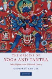 book The Origins of Yoga and Tantra: Indic Religions to the Thirteenth Century