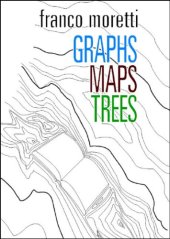 book Graphs, Maps, Trees: Abstract Models for a Literary History