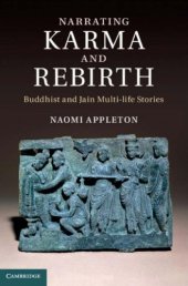 book Narrating Karma and Rebirth: Buddhist and Jain Multi-life Stories