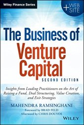 book The Business of Venture Capital: Insights from Leading Practitioners on the Art of Raising a Fund, Deal Structuring, Value Creation, and Exit Strategies