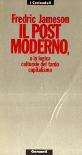 book Il postmoderno, o la logica culturale del tardo capitalismo