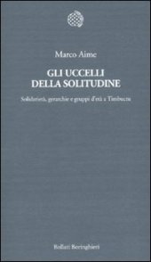 book Gli uccelli della solitudine. Solidarietà, gerarchie e gruppi d'età a Timbuctu