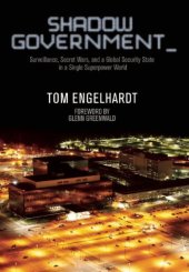 book Shadow Government: Surveillance, Secret Wars, and a Global Security State in a Single-Superpower World