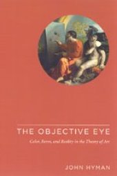 book The Objective Eye: Color, Form, and Reality in the Theory of Art