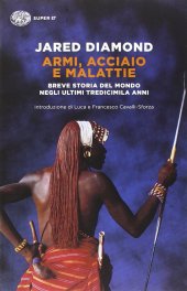 book Armi, acciaio e malattie. Breve storia del mondo negli ultimi tredicimila anni