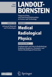 book Fundamentals and Data in Radiobiology, Radiation Biophysics, Dosimetry and Medical Radiological Protection