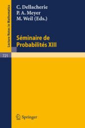 book Séminaire de Probabilités XIII: Université de Strasbourg 1977/78