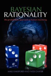 book Bayesian Rationality: The Probabilistic Approach to Human Reasoning