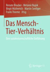 book Das Mensch-Tier-Verhältnis: Eine sozialwissenschaftliche Einführung