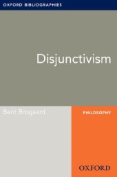 book Disjunctivism: Oxford Bibliographies Online Research Guide