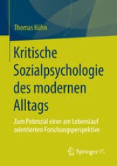 book Kritische Sozialpsychologie des modernen Alltags: Zum Potenzial einer am Lebenslauf orientierten Forschungsperspektive