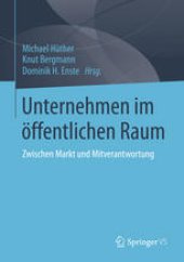 book Unternehmen im öffentlichen Raum: Zwischen Markt und Mitverantwortung