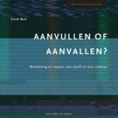 book Aanvullen of aanvallen?: Waardering en respect voor jezelf en voor anderen