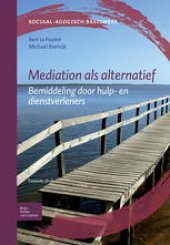 book Mediation als alternatief: Bemiddeling door hulp- en dienstverleners