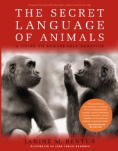 book The Secret Language of Animals: A Guide to Remarkable Behavior