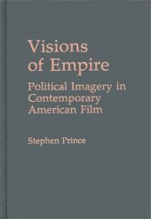 book Visions of Empire: Political Imagery in Contemporary American Film