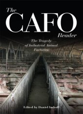 book The CAFO Reader: The Tragedy of Industrial Animal Factories