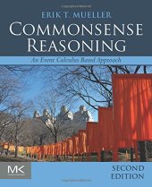 book Commonsense Reasoning, Second Edition: An Event Calculus Based Approach