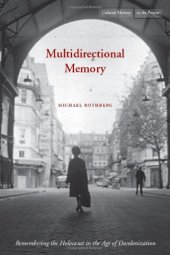 book Multidirectional Memory: Remembering the Holocaust in the Age of Decolonization