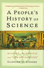 book A People's History of Science: Miners, Midwives, and Low Mechanicks