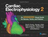 book Cardiac Electrophysiology 2: An Advanced Visual Guide for Nurses, Techs, and Fellows