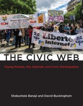 book The Civic Web: Young People, the Internet, and Civic Participation