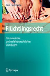 book Flüchtlingsrecht: Die materiellen und verfahrensrechtlichen Grundlagen