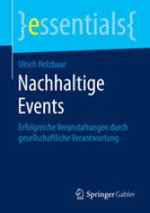 book Nachhaltige Events: Erfolgreiche Veranstaltungen durch gesellschaftliche Verantwortung