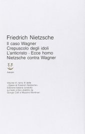 book Il caso Wagner - Crepuscolo degli idoli - L'Anticristo - Ecce homo - Nietzsche contra Wagner