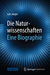 book Die Naturwissenschaften: Eine Biographie