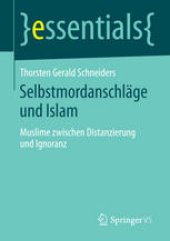 book Selbstmordanschläge und Islam: Muslime zwischen Distanzierung und Ignoranz