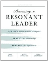 book Becoming a Resonant Leader: Develop Your Emotional Intelligence, Renew Your Relationships, Sustain Your Effectiveness