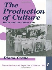 book The Production of Culture: Media and the Urban Arts