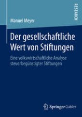 book Der gesellschaftliche Wert von Stiftungen: Eine volkswirtschaftliche Analyse steuerbegünstigter Stiftungen