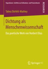 book Dichtung als Menschenwissenschaft: Das poetische Werk von Norbert Elias