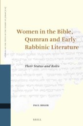 book Women in the Bible, Qumran and Early Rabbinic Literature: Their Status and Roles