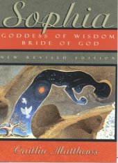 book Sophia: Goddess of Wisdom, Bride of God