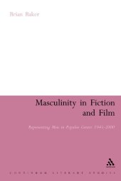 book Masculinity in Fiction and Film: Representing men in popular genres, 1945-2000