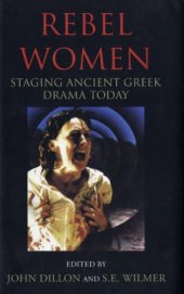 book Rebel Women: Staging Ancient Greek Drama Today