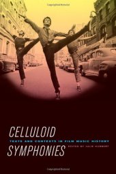 book Celluloid Symphonies: Texts and Contexts in Film Music History