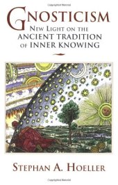 book Gnosticism: New Light on the Ancient Tradition of Inner Knowing