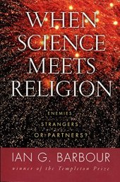 book When Science Meets Religion: Enemies, Strangers, or Partners?